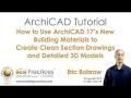 View ArchiCAD Tutorial | How to Use AC17 New Building Materials for Clean Sections and Detailed 3D Models