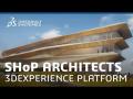 View SHoP Architects - The 3DEXPERIENCE Platform Journey - Dassault Systèmes